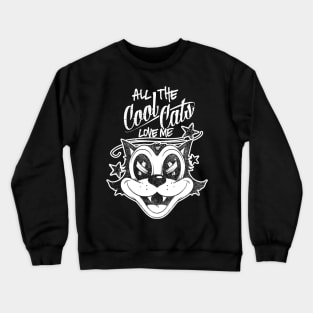 Rad Cool Cats Love Me - Retro Rockabilly Lowbrow Crewneck Sweatshirt